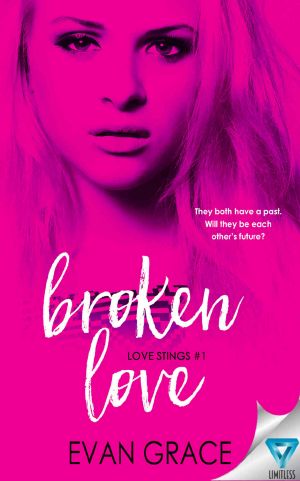 [Love Stings 01] • Broken Love